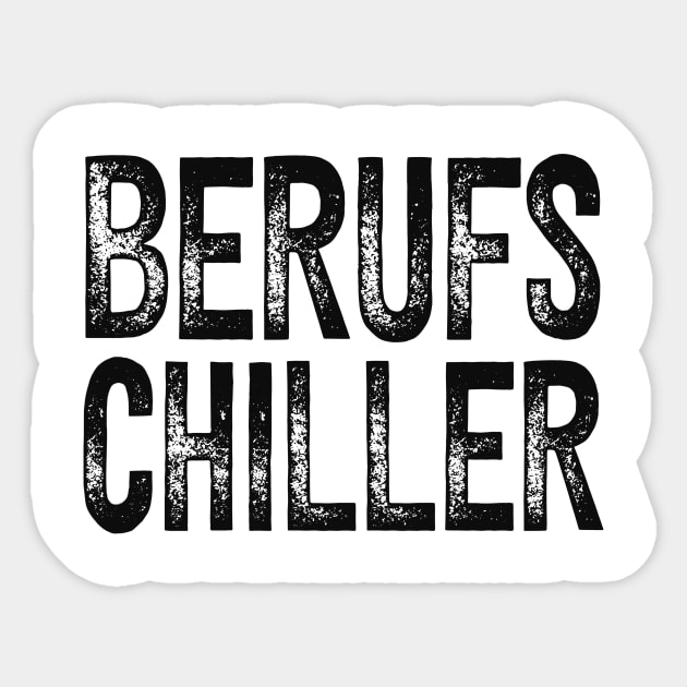 Faulenzer Berufs Chiller Relax Chill Fun Sticker by Foxxy Merch